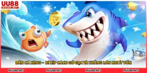 Bắn Cá Xèng – Bí Kíp Cách Gỡ Gạc Và Thắng Lớn Khi Ít Vốn