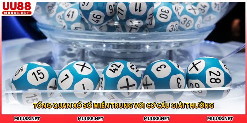 Tổng quan xổ số miền Trung với cơ cấu giải thưởng