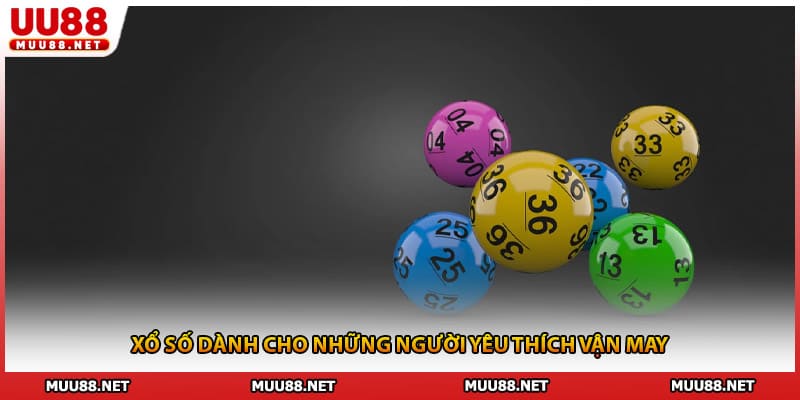 Xổ số dành cho những người yêu thích vận may